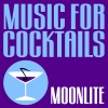 Music For Cocktails (Moonlite)
