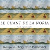 Le Chant de la Noria (musique Originale Du Film de Abdellatif Ben Ammar)