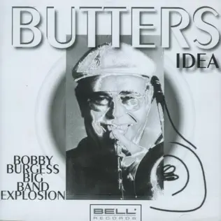 Album herunterladen Bobby Burgess Big Band Explosion - Butters Idea