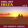 Chill Out Ibiza Vol.1 (The Balearic Edition), 2007