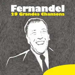 Fernandel - 29 grandes chansons - Fernandel