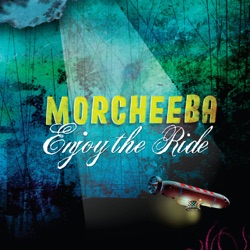Morcheeba - Enjoy the Ride