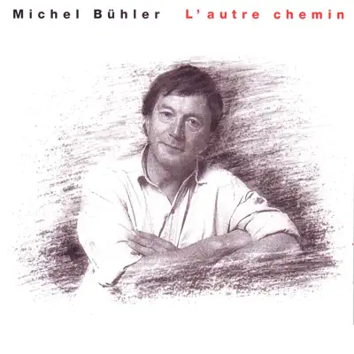 L'Autre Chemin - Michel Bühler L'Autre Chemin - Michel Bühler