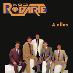 A Ellas - Los Rodarte A Ellas - Los Rodarte
