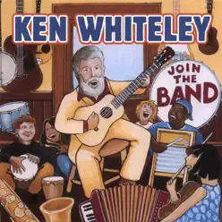 Join the Band - Ken Whiteley Join the Band - Ken Whiteley