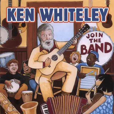 Join the Band - Ken Whiteley Join the Band - Ken Whiteley