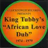 African Love Dub 1974 - 1979 album lyrics, reviews, download