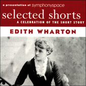 Selected Shorts: Edith Wharton - Edith Wharton