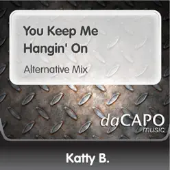 You Keep Me Hangin' On (Alternative Mix) - Single - Katty B You Keep Me Hangin' On (Alternative Mix) - Single - Katty B