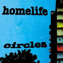 Circles by Homelife album reviews, ratings, credits