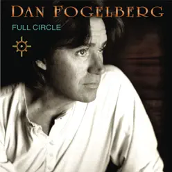 Full Circle - Dan Fogelberg