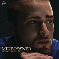 Please Don't Go - EP - Mike Posner