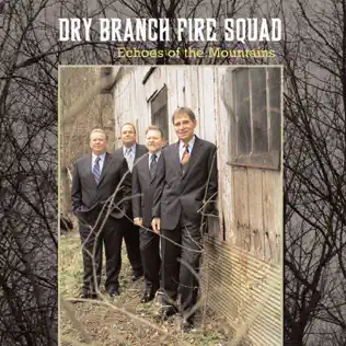 lataa albumi Dry Branch Fire Squad - Echoes Of The Mountains