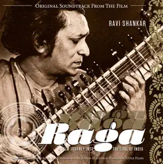 Raga: A Film Journey Into the Soul of India (Original Soundtrack from the Film) by Ravi Shankar album reviews, ratings, credits