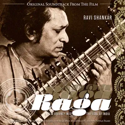 Raga: A Film Journey Into the Soul of India (Original Soundtrack from the Film) - Ravi Shankar