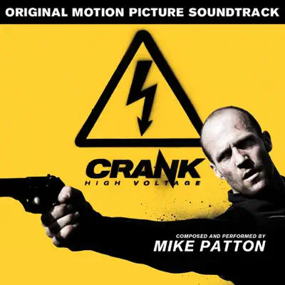 Crank: High Voltage (Original Motion Picture Soundtrack) - Mike Patton