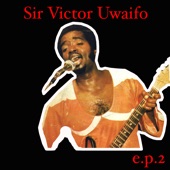 Sir Victor Uwaifo EP 2 artwork