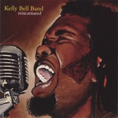 Kelly Bell Band - Reincarnated