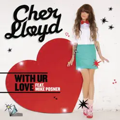 With Ur Love (feat. Mike Posner) - Single - Cher Lloyd