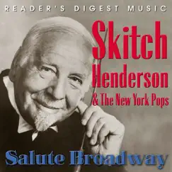 Reader's Digest Music: Skitch Henderson & the New York Pops Salute Broadway by Skitch Henderson & The New York Pops album reviews, ratings, credits