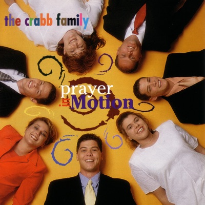 Prayer In Motion - The Crabb Family
