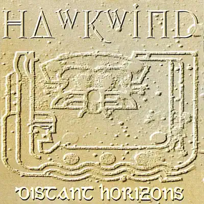 Distant Horizons - Hawkwind