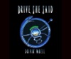 Drive She Said - Hard To Hold (Drivin' Wheel)