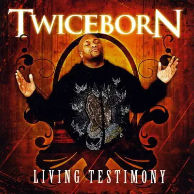 Living Testimony - Twiceborn Living Testimony - Twiceborn