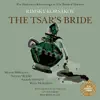 Stream & download Rimsky-Korsakov: The Tsar's Bride (Remastered)