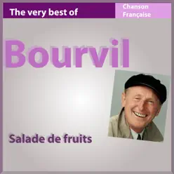 The Very Best of Bourvil: Salade de fruits (Les incontournables de la chanson française) - Bourvil