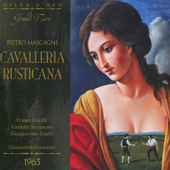 Mascagni: Cavalleria Rusticana - Franco Corelli, Gianandrea Gavazzeni, Giulietta Simionato, Giangiacomo Guelfi, Gabriella Cartuan, Maria Grazia Allegri & Orchestra del Teatro alla Scala di Milano