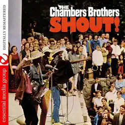 Shout! (Digitally Remastered) - The Chambers Brothers Shout! (Digitally Remastered) - The Chambers Brothers