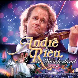 André Rieu in Wonderland - André Rieu