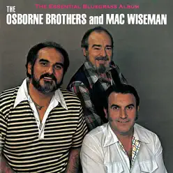 The Essential Bluegrass Album - Mac Wiseman The Essential Bluegrass Album - Mac Wiseman