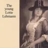 Stream & download The Young Lotte Lehmann