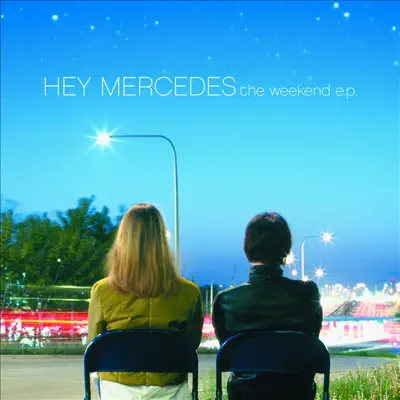 The Weekend EP (EP Version) - Hey Mercedes