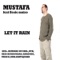 Let It Rain (Sunlightsquare Remix) - Mustafa lyrics