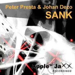 SANK (Peter Presta Shut Up Mix) - Single by Peter Presta & Johan Dezo album reviews, ratings, credits