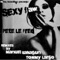 Sexy Ways - Pete Le Freq lyrics