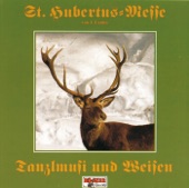 St. Hubertus Messe - Tanzlmusi und Weisen