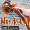 Mar de Leva: Exitos Tropicales