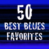 50 Best Blues Favorites artwork