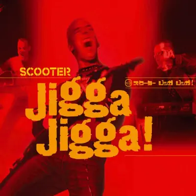 Jigga Jigga! - Scooter