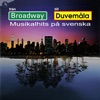 Fran Broadway till Duvemala