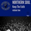 Northern Soul Keep The Faith Vol. 2