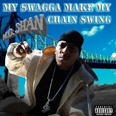 My Swagga Make My Chain Swing - MC Shan