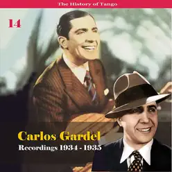 The History of Tango - Carlos Gardel Volume 14 - Carlos Gardel