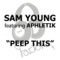 Peep This (Steed Lord Hospital Mix) - Sam Young lyrics
