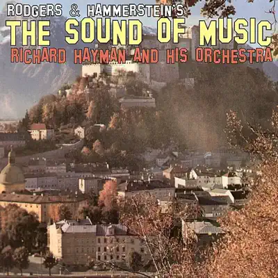 Rodgers & Hammerstein's the Sound of Music - Richard Hayman Rodgers & Hammerstein's the Sound of Music - Richard Hayman
