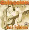 Coleccion Original: José Feliciano album lyrics, reviews, download